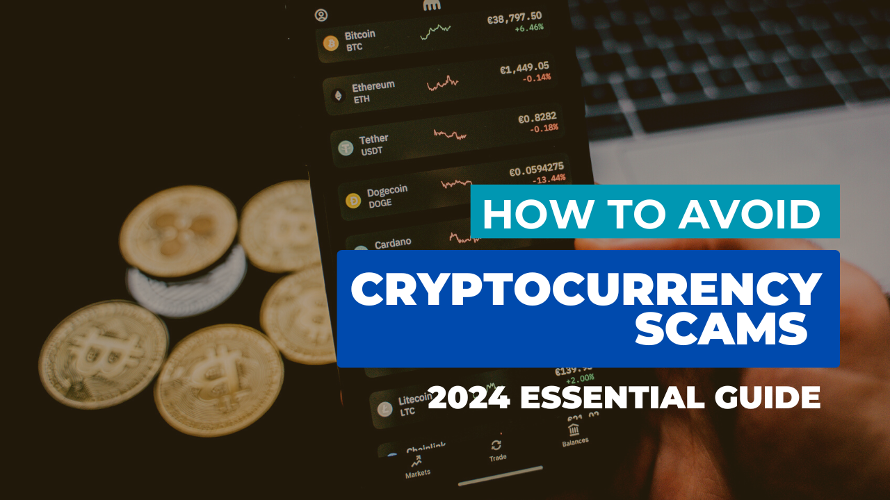 How to Avoid Cryptocurrency Scams - 2024 Essential Guide